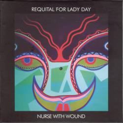 Nurse With Wound : Requital for Lady Day